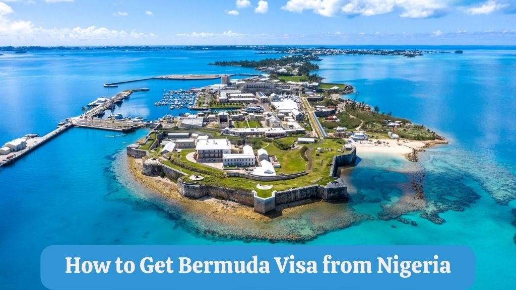 How To Get Bermuda Visa From Nigeria